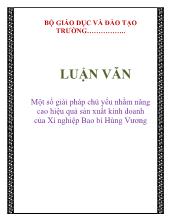 Luận văn Một số giải pháp chủ yếu nhằm nâng cao hiệu quả sản xuất kinh doanh của Xí nghiệp Bao bì Hùng Vương
