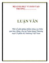 Luận văn Một số giải pháp nhằm nâng cao hiệu quả huy động vốn tại Ngân hàng Thương mại Cổ phần Kỹ thương Việt Nam