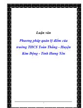 Luận văn Phương pháp quản lý điểm của trường trung học cơ sở Toàn Thắng - Huyện Kim Động - Tỉnh Hưng Yên