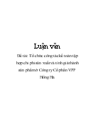 Luận văn Tổ chức công tác kế toán tập hợp chi phi sản xuất và tính giá thành sản phẩm ở Công ty Cổ phần VPP Hồng Hà