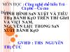 Thảo luận Tình hình sản xuất và tiêu thụ bánh kẹo trên thế giới và Việt Nam.nguyên liệu trong sản xuất bánh kẹo