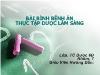 Báo cáo Bài bình bệnh án thực tập dược lâm sàng