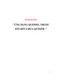 Chuyên đề Ứng dụng Quinine, thuốc sốt rét chứa Quinine