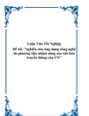 Luận văn Nghiên cứu ứng dụng công nghệ đa phương tiện nhằm nâng cao văn hóa truyền thống của Việt Nam