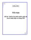 Tiểu luận Thiết kế bộ điều khiển nhiệt độ cho lò nhiệt điện trở dùng PID