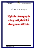 Đồ án Nghiên cứu nguyên công mài, thiết kế dụng cụ mài khôn