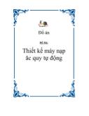 Đồ án Thiết kế máy nạp ắc quy tự động