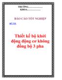 Thiết kế bộ khởi động động cơ không đồng bộ 3 pha