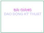 Bài giảng Dao động ký thuật