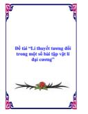 Đề tài Lý thuyết tương đối trong một số bài tập vật lý đại cương