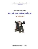 Giáo trình thực hành máy và quá trình thiết bị (Hệ trung cấp)