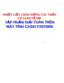 Tập huấn giải toán trên máy tính casio FX570MS