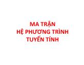 Đại số tuyến tính - Ma trận hệ phương trình tuyến tính