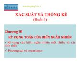 Xác suất và thống kê - Chương III: Kỳ vọng toán của biến ngẫu nhiên (buổi 5)