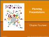 Bài giảng Business Communication - Chapter Fourteen: Planning Presentations