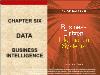 Bài giảng Business Driven Information Systems - Chapter six: Data business intelligence