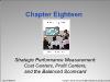 Bài giảng Cost Management - Chapter Eighteen: Strategic Performance Measurement: Cost Centers, Profit Centers, and the Balanced Scorecard