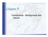 Bài giảng Essentials of Investments - Chapter 1 Investments - Background and Issues