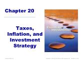 Bài giảng Essentials of Investments - Chapter 20 Taxes, Inflation, and Investment Strategy