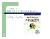 Bài giảng Marketing Management - Chapter 13 Tiếp thị ở thị trường quốc tế