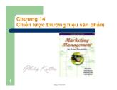 Bài giảng Marketing Management - Chương 14 Chiến lược thương hiệu sản phẩm