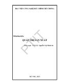 Bài giảng môn: Quản trị sản xuất - Biên soạn: PGS.TS. Nguyễn Thị Minh An