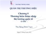 Bài giảng Quản trị thương hiệu - Chương 8 Thương hiệu thâm nhập thị trường quốc tế