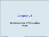 Chapter 23 The Economics of Prescription Drugs