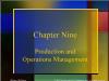 Chapter Nine Production and Operations Management