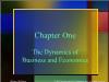 Chapter One The Dynamics of Business and Economics