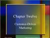 Chapter Twelve Customer-Driven Marketing