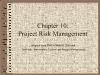 Bài giảng PMBOK - Chapter 10: Project Risk Management