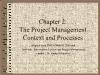 Bài giảng PMBOK - Chapter 2: The Project Management Context and Processes