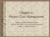 Bài giảng PMBOK - Chapter 6: Project Cost Management