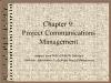 Bài giảng PMBOK - Chapter 9: Project Communications Management