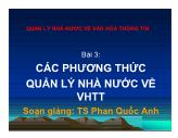 Bài giảng Quản lý nhà nước về văn hóa thông tin - Bài 3.1: Các phương thức quản lý nhà nước về VHTT