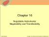 Chapter 16: Negotiable Instruments: Negotiability and Transferability