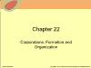 Chapter 22: Corporations: Formation and Organization