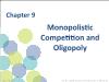Chapter 9: Monopolistic Competition and Oligopoly