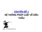 Chuyên đề 1 Hệ thống pháp luật về đấu thầu