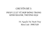 Chuyên đề 3: Pháp luật về hợp đồng trong kinh doanh, thương mại