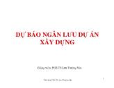 Dự báo ngân lưu dự án xây dựng