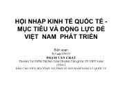 Hội nhập kinh tế quốc tế - Mục tiêu và động lực để Việt Nam phát triển - Chuyên đề 4